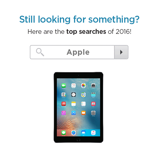 Still looking for something? Here are the top searches of 2016!